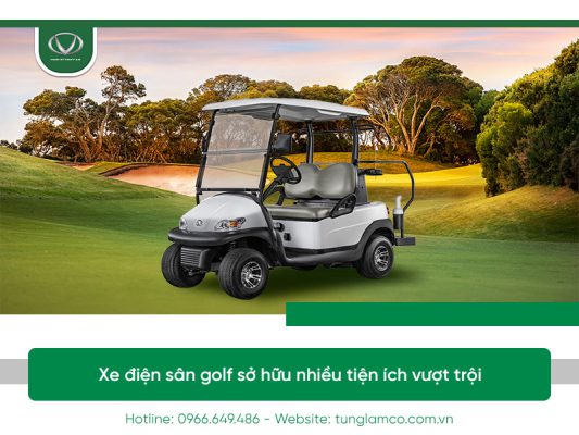 Làm mới trải nghiệm golf cùng xe điện sân golf độc đáo