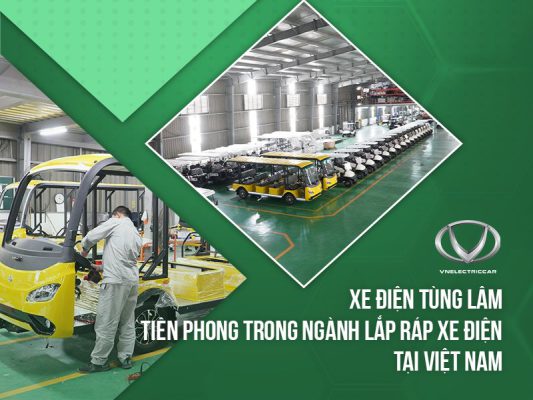 Xe Điện Tùng Lâm: Tiên phong trong ngành lắp ráp xe điện tại Việt Nam