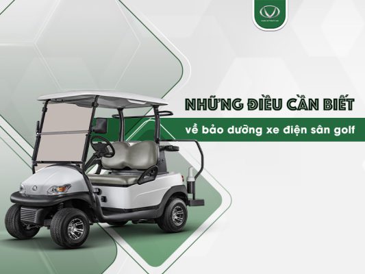 Những điều cần biết về bảo dưỡng xe điện sân golf