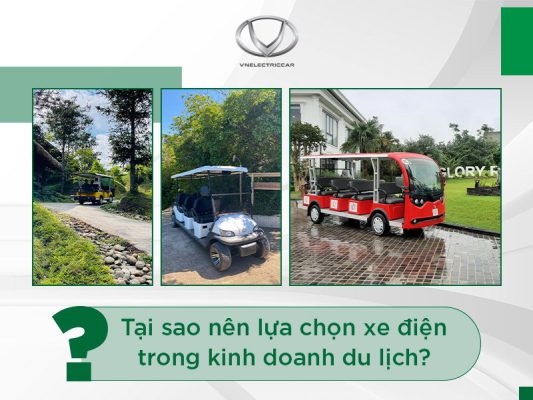 Tại sao nên lựa chọn xe điện trong kinh doanh du lịch?