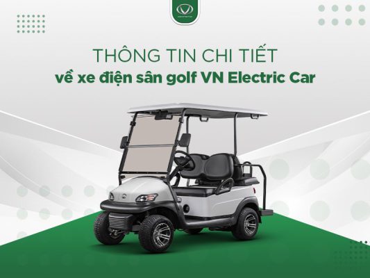 Thông tin chi tiết về xe điện sân golf và giá mua
