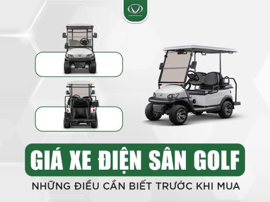 Giá xe điện sân golf: Những điều cần biết trước khi mua