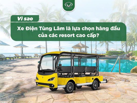 Xe Điện Tùng Lâm - Đối tác của nhiều resort cao cấp
