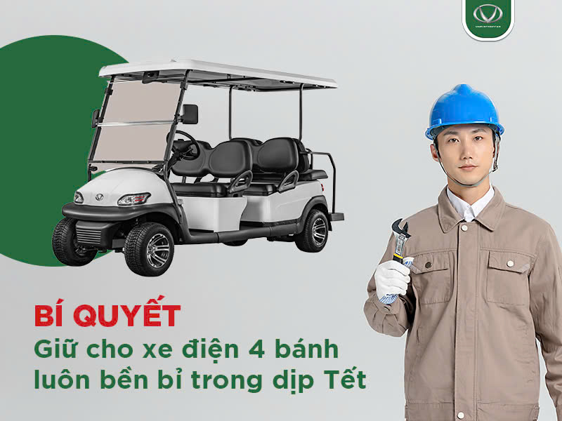 Bí quyết giữ cho xe điện 4 bánh luôn bền bỉ trong dịp Tết