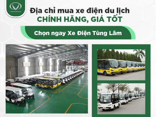 Địa chỉ mua xe điện du lịch chính hãng, giá tốt - Chọn ngay Xe Điện Tùng Lâm
