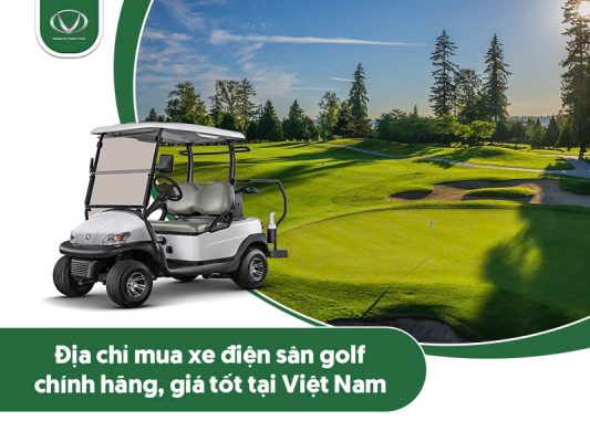 Địa chỉ mua xe điện sân golf