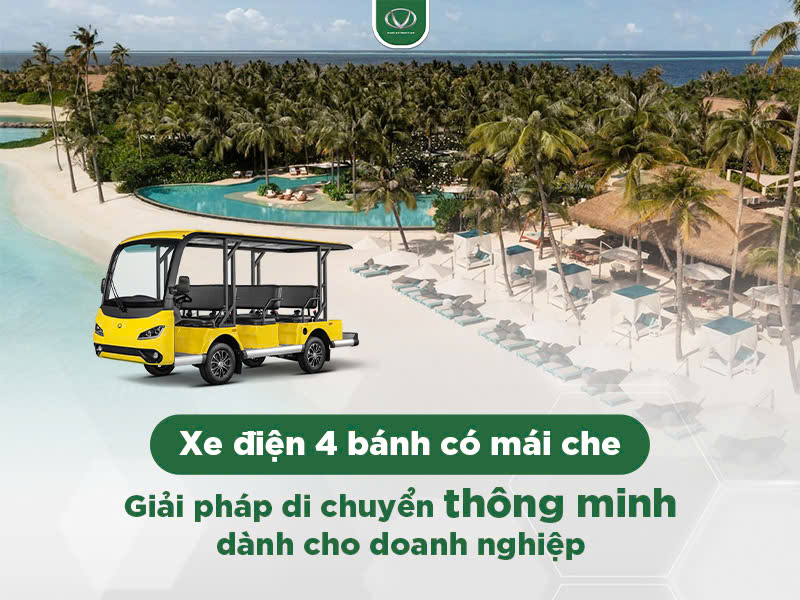 Xe điện 4 bánh có mái che - Giải pháp tối ưu cho doanh nghiệp