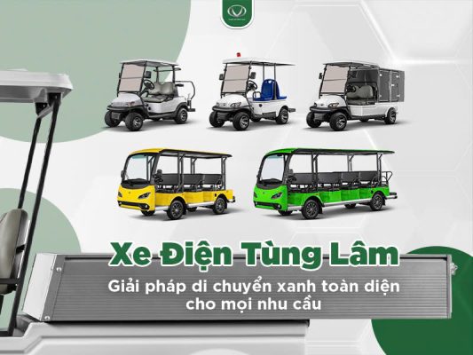Xe Điện Tùng Lâm: Giải pháp di chuyển xanh toàn diện cho mọi nhu cầu