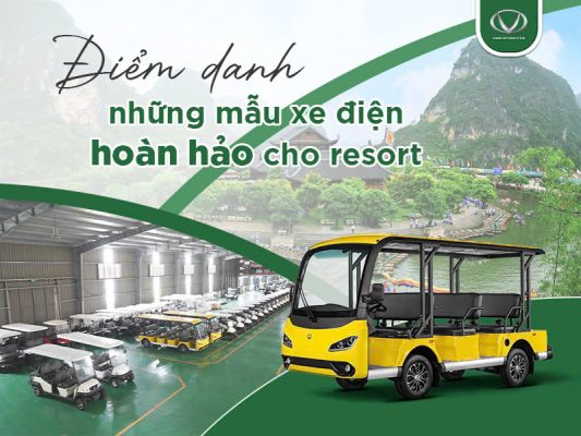 Điểm danh những mẫu xe điện hoàn hảo cho resort