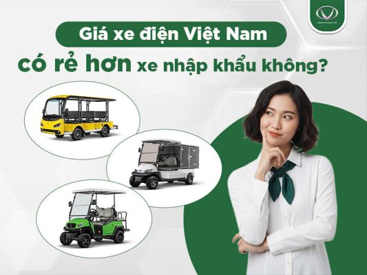 Giá xe điện Việt Nam có rẻ hơn xe nhập khẩu không? Góc nhìn toàn diện cho người mua