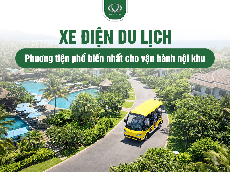 Xe điện du lịch - Giải pháp vận chuyển nội khu hiệu quả cho doanh nghiệp năm 2026