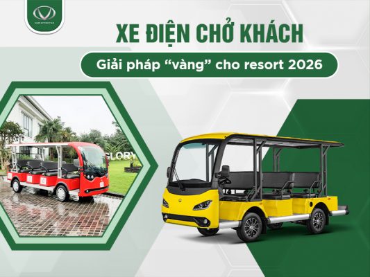 Xe điện chở khách - Giải pháp “vàng” cho resort 2026