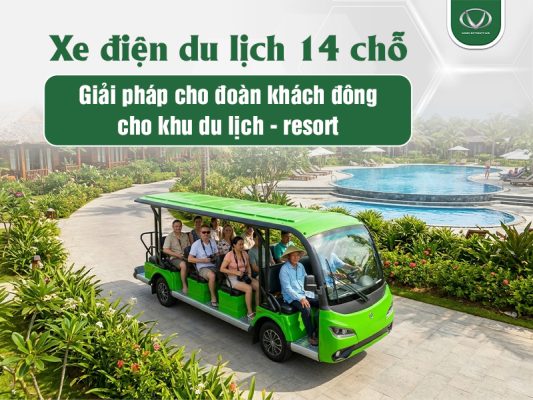 Xe điện du lịch 14 chỗ - Giải pháp tối ưu vận hành cho khu du lịch và resort quy mô lớn