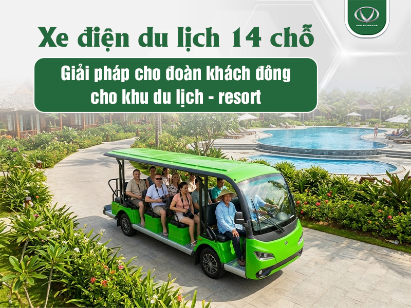 Xe điện du lịch 14 chỗ - Giải pháp tối ưu vận hành cho khu du lịch và resort quy mô lớn
